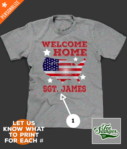 Welcome Home Soldier T-Shirt printing options