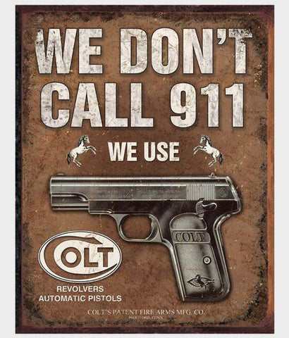We Don't Call 911 tin sign