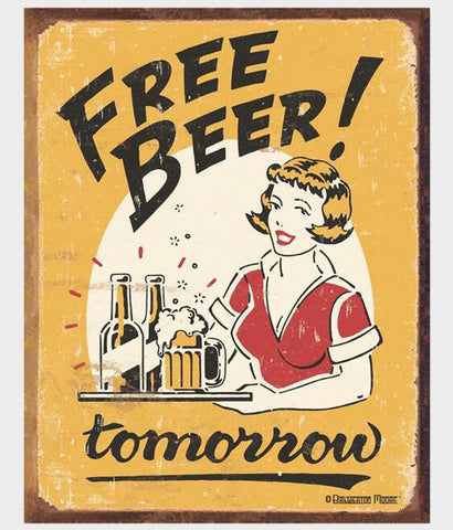 free beer tomorrow tin sign