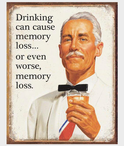 Memory Loss drinking tin sign