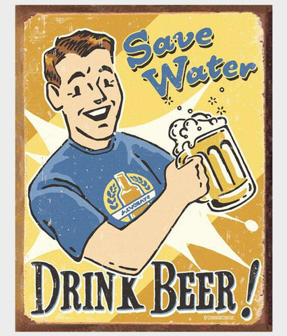 Save Water Drink Beer tin sign
