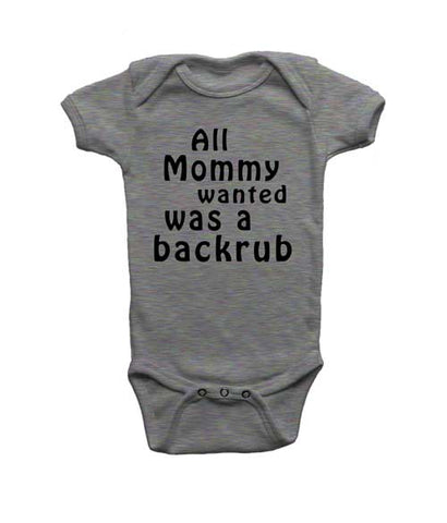 All Mom Wanted was a Backrub onesie.