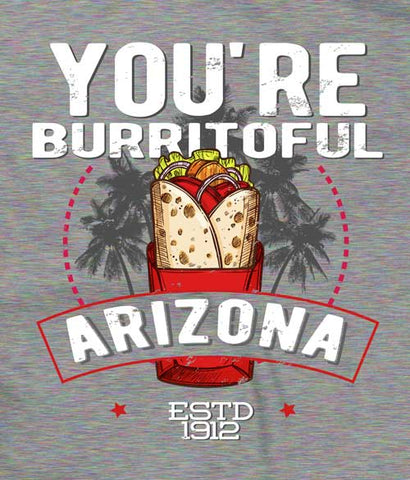 You're Burritoful Arizona t-shirt design closeup