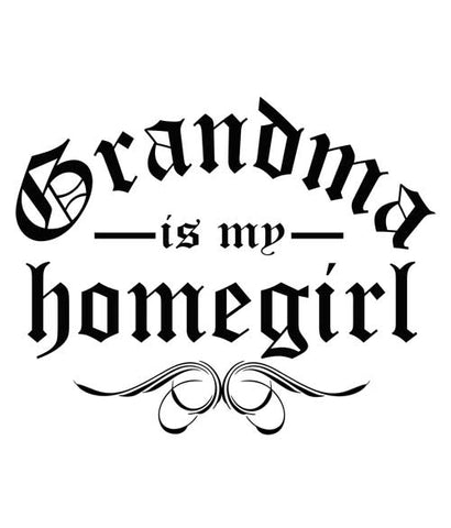 Grandma is my Homegirl onesie closeup