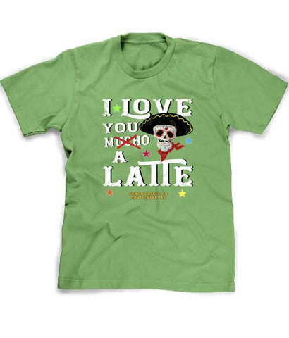 Love you a Latte espresso tee shirt in green bean color
