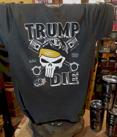 Trump or Die tee shirt in gift shop Teeslanger
