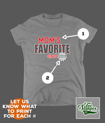 MOM'S FAVORITE T-SHIRT PERSONALIZATION OPTIONS