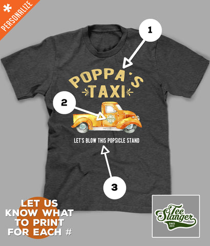 Poppa's Taxi Personalized T-shirt printing options