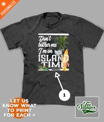 I'm on Island Time T-shirt personalization options