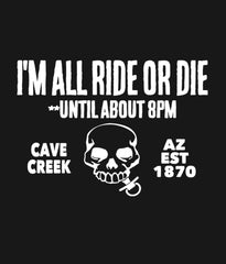 Ride or Die Until 8pm Onesie